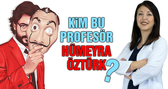 Kim Bu Profesör Hümeyra Öztürk?
