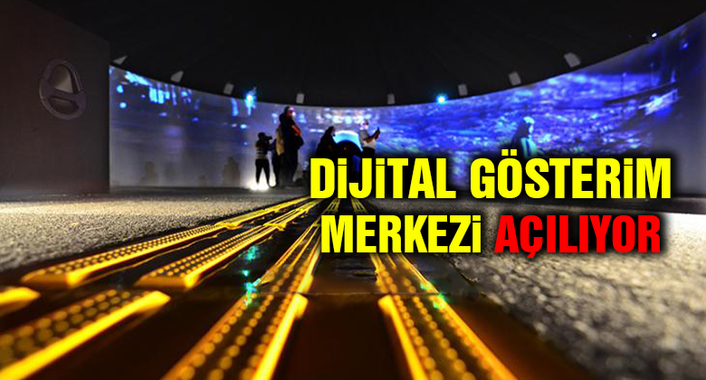 Dijital Gösterim Merkezi Kayseri'de Açılıyor