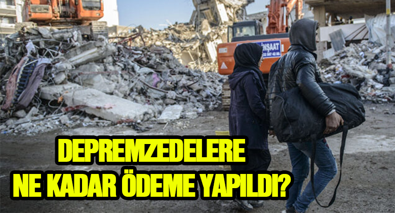 Erdoğan Depremzedelere Yapılan Ödeme Miktarını Açıkladı