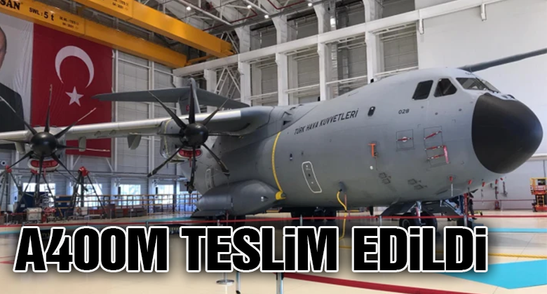A400M Uçağı, Türk Hava Kuvvetleri'ne Teslim Edildi