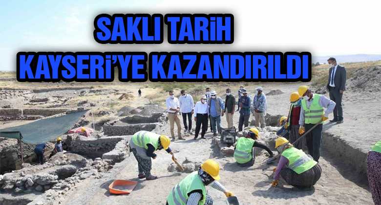 Kayseri'deki 'Saklı Tarih' İnsanlığa Kazandırıldı
