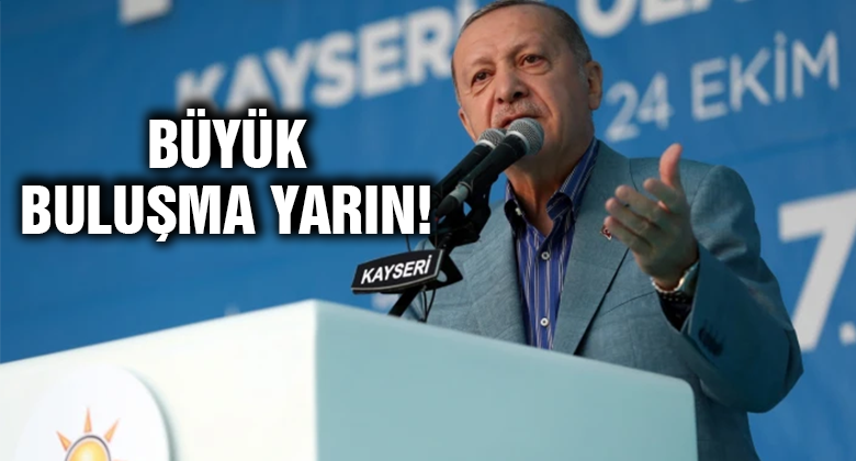 Erdoğan Yarın Kayseri'ye Geliyor