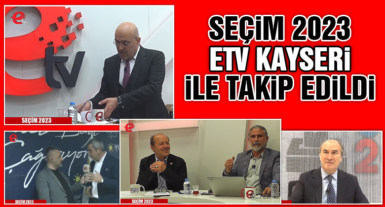 Seçim Etv Kayseri'de Takip Edildi