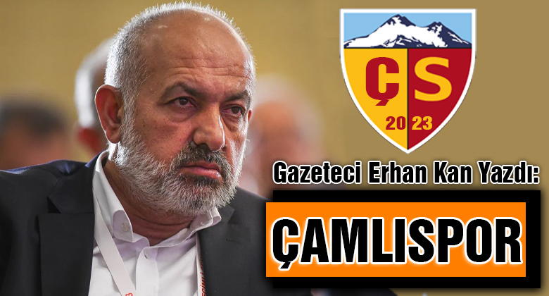Gazeteci Erhan Kan'dan Ali Çamlı'ya ''Çamlıspor'' Göndermesi !