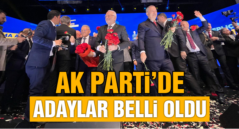 Ak Parti' nin Kayseri adayları belli oldu