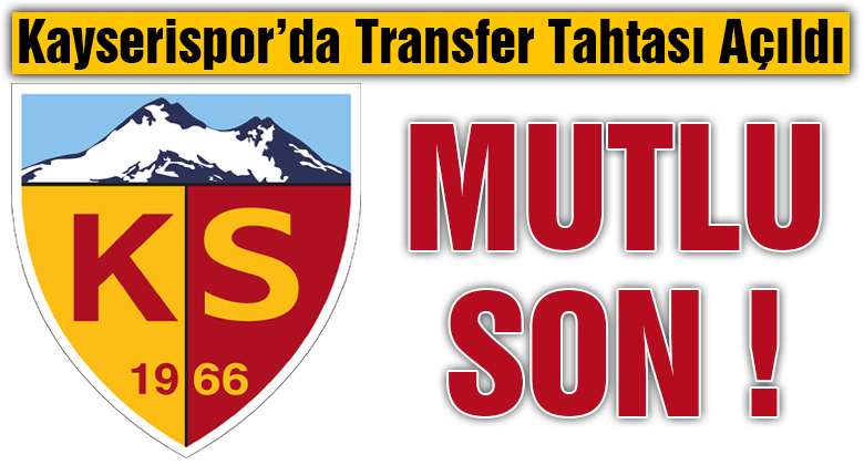 Kayserispor'da Transfer Tahtası Açıldı
