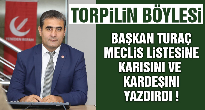 Yeniden Refah Kayseri'de ''Torpilin Böylesi'' Dedirten Liste !