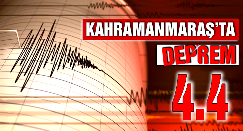 Kahramanmaraş'ta 4.4 büyüklüğünde deprem! Sarsıntı çevre illerde de hissedildi