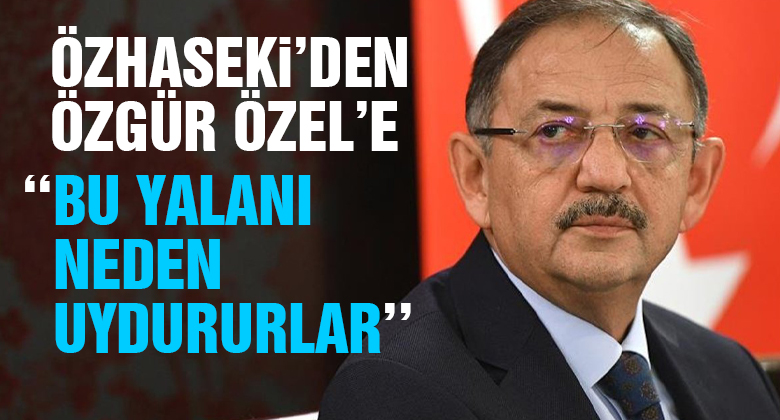 Özhaseki, CHP Genel Başkanı Özel'e Çattı!